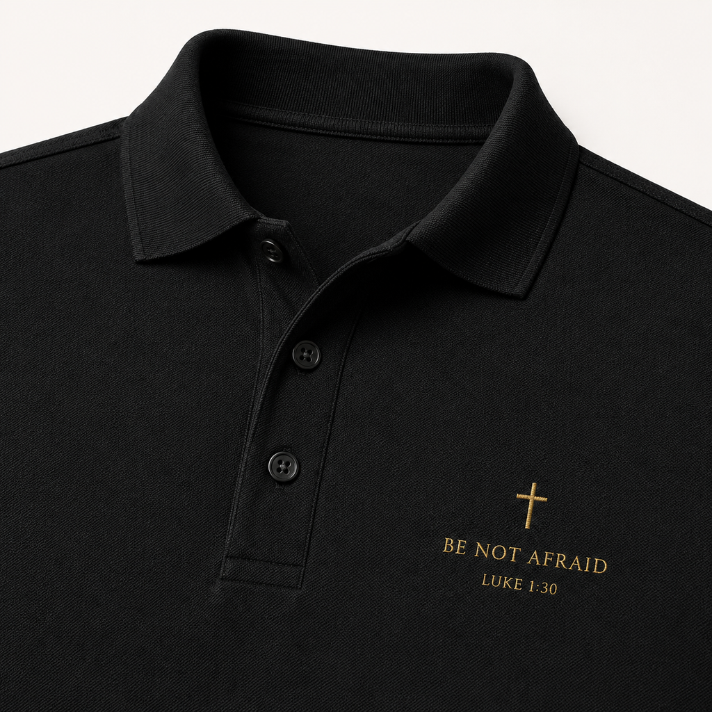 Be Not Afraid Embroidered Polo – Luke 1:30